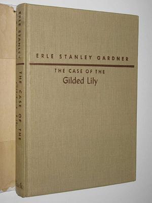 Perry Mason: The Case Of The Gilded Lily by Erle Stanley Gardner