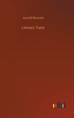 Literary Taste by Arnold Bennett