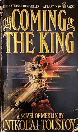 The Coming of the King by Nikolai Tolstoy
