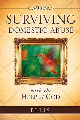 Surviving Domestic Abuse by Ellis