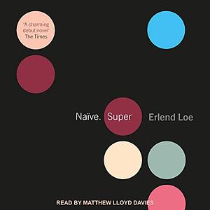 Naïve. Super by Erlend Loe