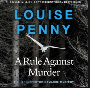 A Rule Against Murder by Louise Penny