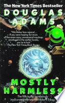 Mostly Harmless by Douglas Adams