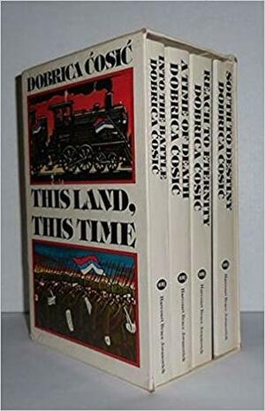 This Land, This Time: 4 Vol Boxed Set by Dobrica Ćosić, Muriel Heppell