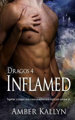 Inflamed (Dragos, Book 4) by Amber Kallyn