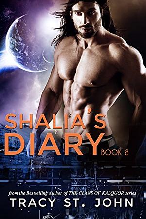 Shalia's Diary: Book 8 by Tracy St. John