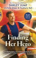 Finding Her Hero/the Firefighter's Family Secret/Romancing the Wallflower/Airman to the Rescue by Shirley Jump, Heatherly Bell