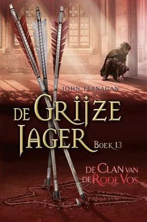 De Clan van de Rode Vos by John Flanagan