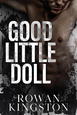 Good Little Doll by Rowan Kingston