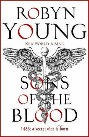 Sons of the Blood by Robyn Young