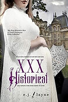 Explicit Sex: Forbidden Steamy Erotic Short Novel: XXX Historical Adult Romance Story Rough Enemies Lovers by Lilly Kelly, E.J. Layne