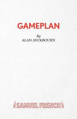 GamePlan - A Comedy by Alan Ayckbourn