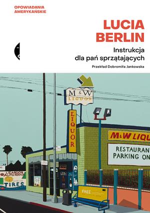 Instrukcja dla pań sprzątających by Lucia Berlin