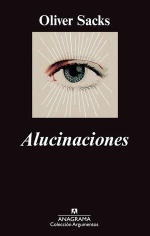 Alucinaciones by Oliver Sacks