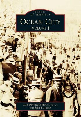 Ocean City: Volume I by John E. Jacob, Nan DeVincent-Hayes