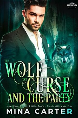The Wolf, the Curse and the Party by Mina Carter
