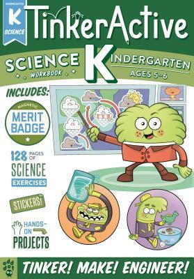 TinkerActive Workbooks: Kindergarten Science by Taryn Johnson, Megan Hewes Butler