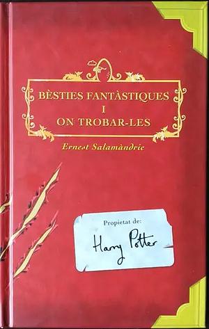 Bèsties Fantàstiques I on Trobar-Les by J.K. Rowling, J.K. Rowling, Newt Scamander