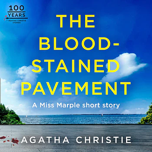 The Blood-Stained Pavement by Agatha Christie