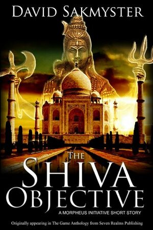 The Shiva Objective by David Sakmyster