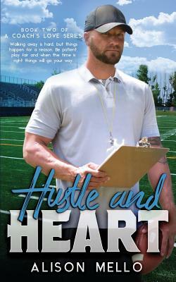 Hustle and Heart by Alison Mello