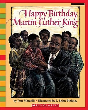 Happy Birthday, Martin Luther King by Jean Marzollo