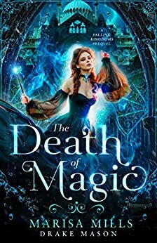 The Death of Magic by Marisa Mills