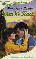 When We Touch by Mary Lynn Baxter