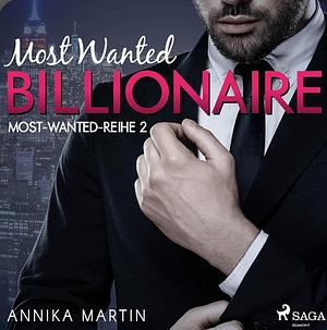 Most Wanted Billionaire by Annika Martin