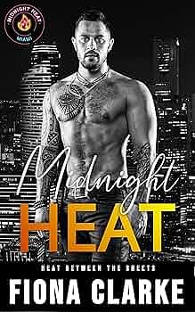 Midnight Heat: An Instalove Romance by Fiona Clarke, Fiona Clarke