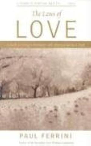 Laws of Love: 10 Spiritual Practices That Can Transform Your Life by Paul Ferrini