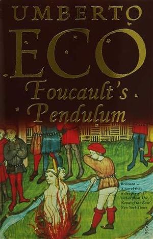 Foucaults Pendulum by Umberto Eco, Umberto Eco
