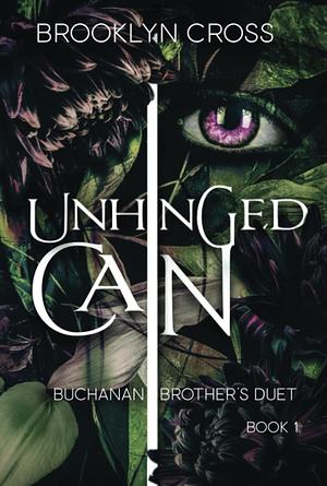 Unhinged Cain by Brooklyn Cross