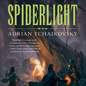 Spiderlight by Adrian Tchaikovsky