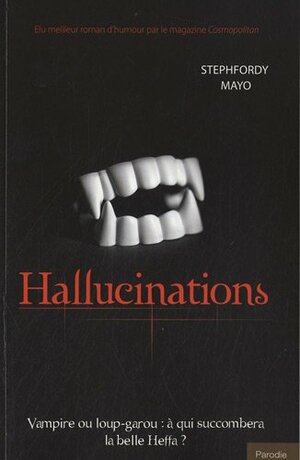 Hallucinations by Jocelyne Barsse, Jocelyne Barsse, Stephfordy Mayo