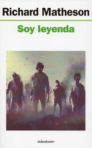 Soy leyenda by Manuel Figueroa, Richard Matheson