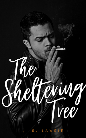 The Sheltering Tree by J.R. Lawrie