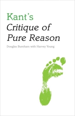 Kant's Critique of Pure Reason by Douglas Burnham