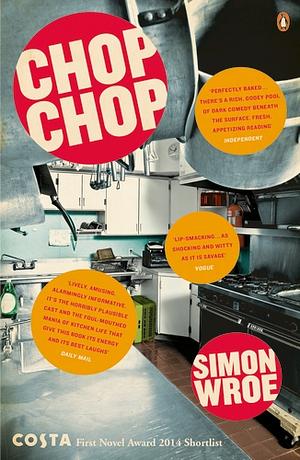 Chop Chop by Simon Wroe