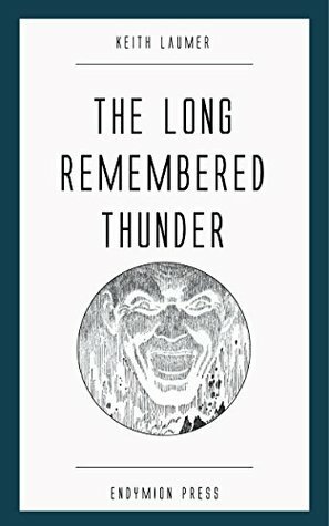 The Long Remembered Thunder by Keith Laumer