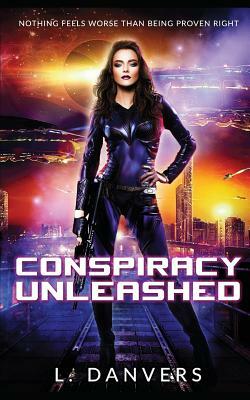 Conspiracy Unleashed by L. Danvers