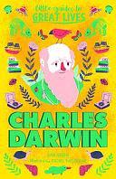 Little Guides to Great Lives: Charles Darwin by Dan Green
