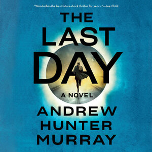 The Last Day by Andrew Hunter Murray