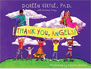 Thank You, Angels! by Kristina Tracy, Doreen Virtue