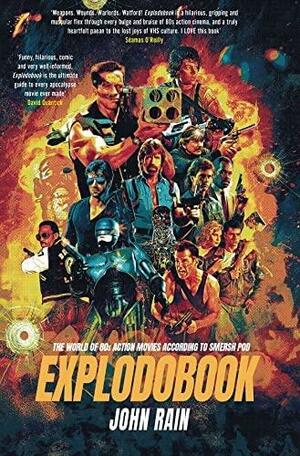 Explodobook: The World of 80s Action Movies According to Smersh Pod by ...