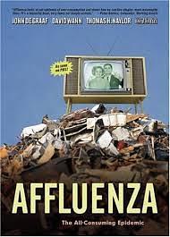 Affluenza: The All Consuming Epidemic by Thomas H. Naylor, John De Graaf, David Wann