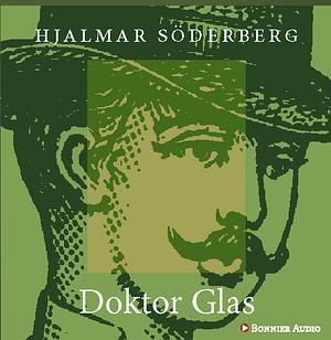 Doktor Glas by Tom Rachman, Hjalmar Söderberg