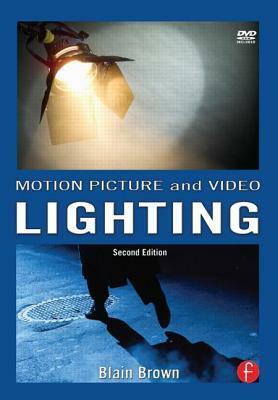 Motion Picture and Video Lighting by Blain Brown