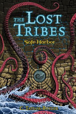 The Lost Tribes: Safe Harbor by C. Taylor-Butler