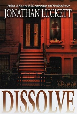 Dissolve by Jonathan Luckett